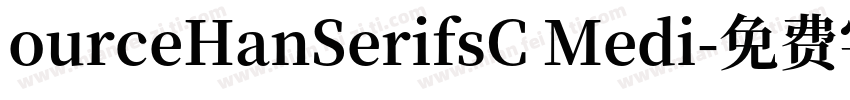 ourceHanSerifsC Medi字体转换